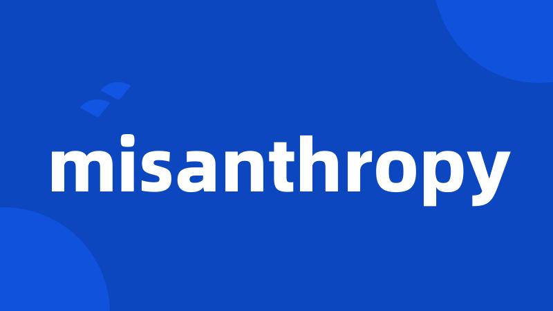 misanthropy