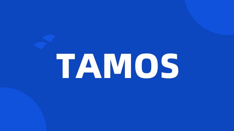 TAMOS