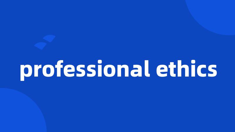 professional ethics