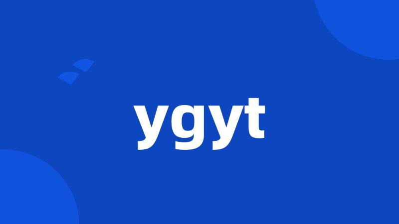 ygyt