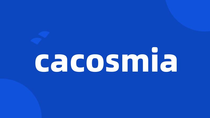 cacosmia