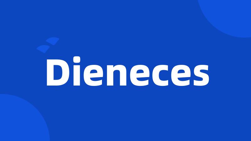 Dieneces