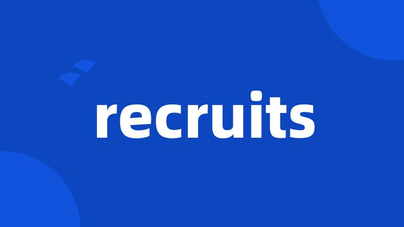 recruits