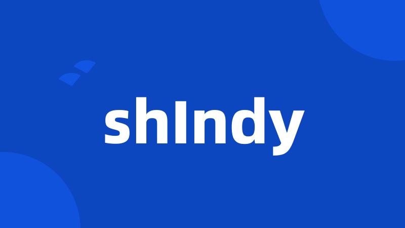 shIndy