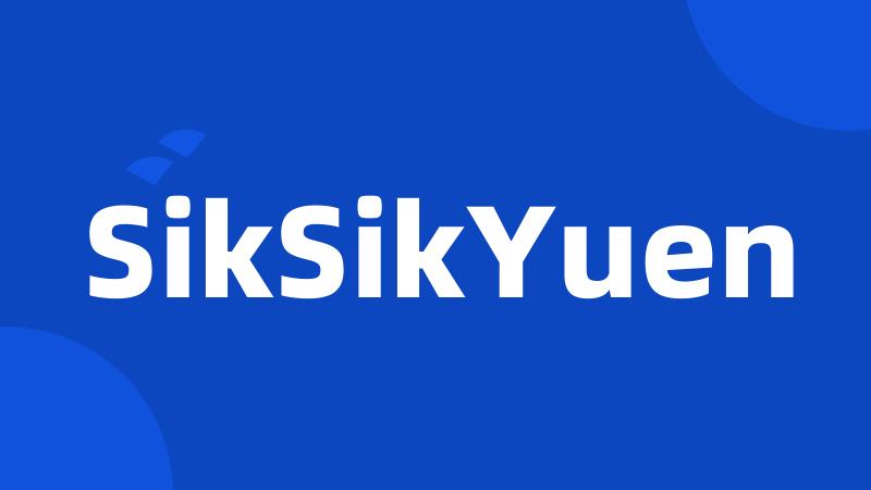 SikSikYuen