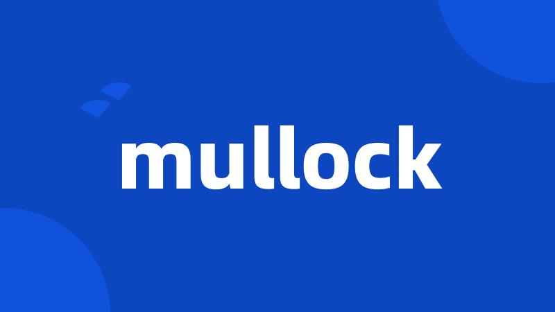 mullock