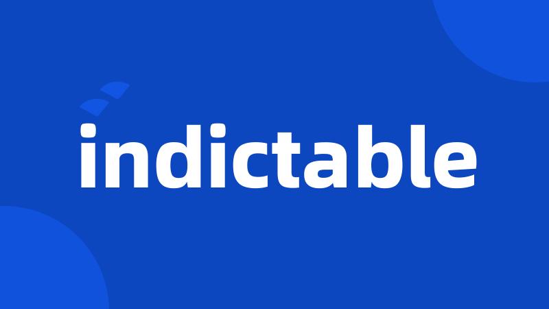 indictable