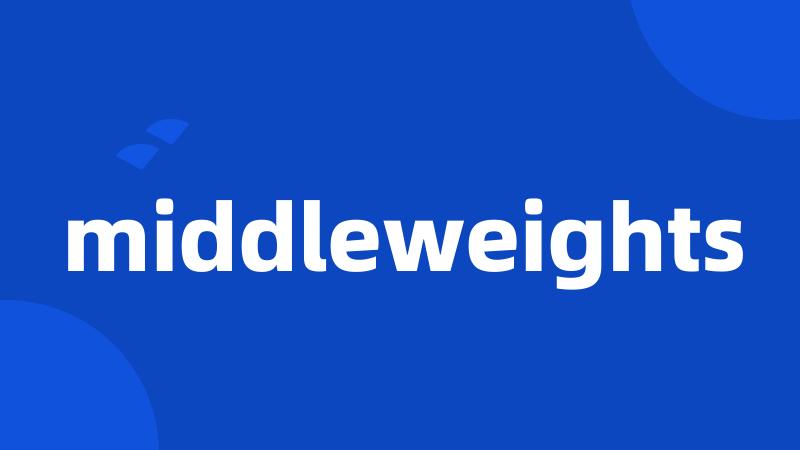 middleweights