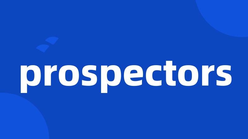 prospectors