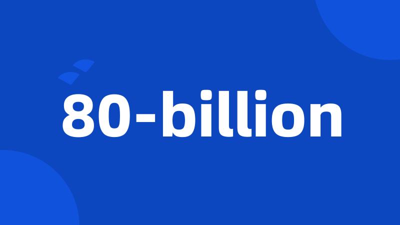 80-billion