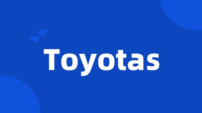 Toyotas