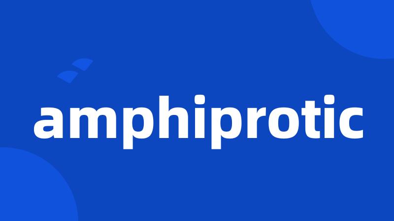 amphiprotic