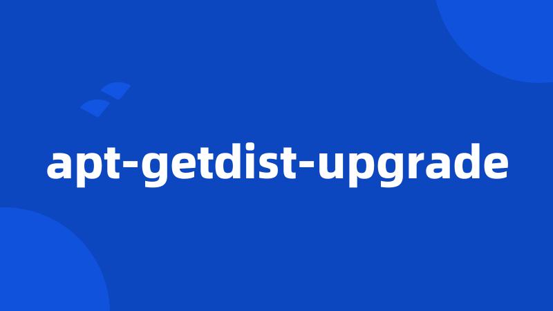 apt-getdist-upgrade