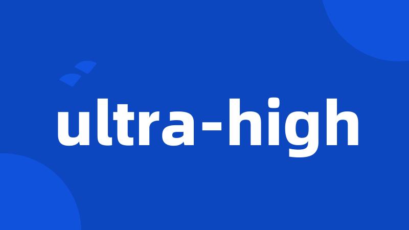 ultra-high