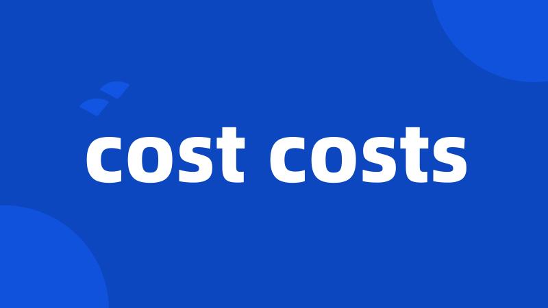 cost costs