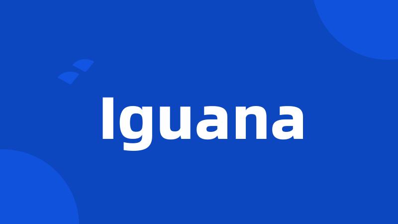 Iguana