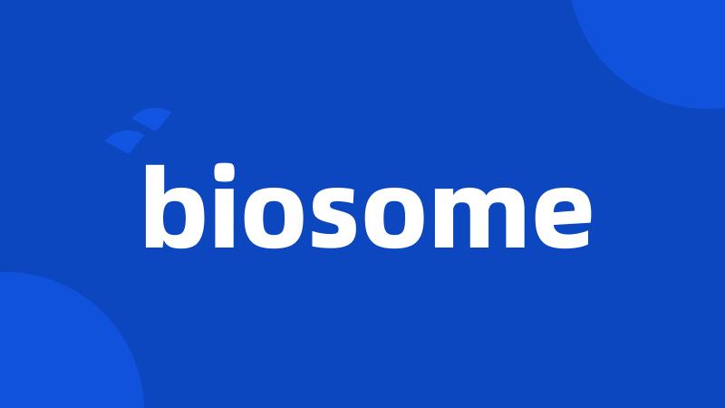 biosome