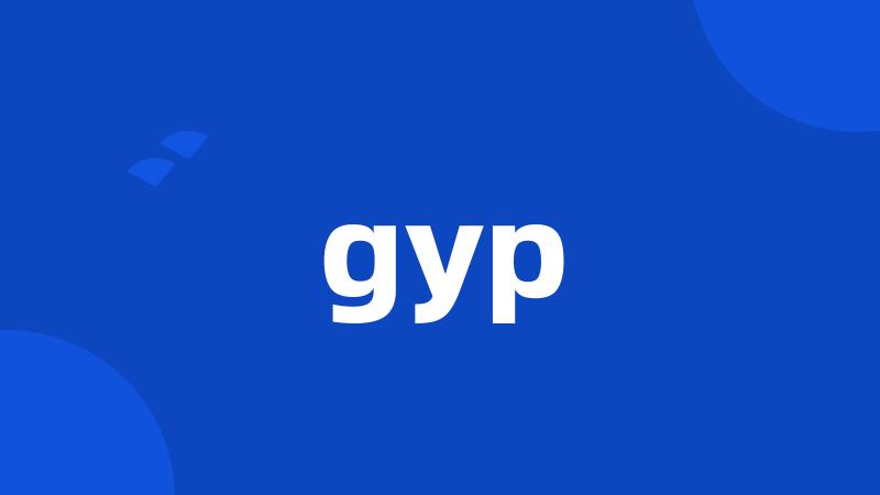 gyp