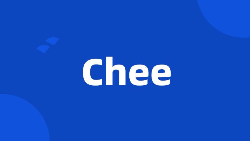 Chee