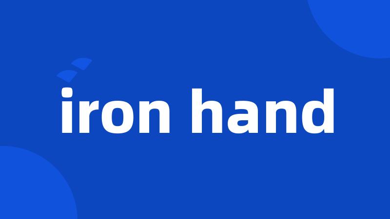 iron hand