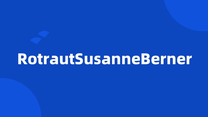 RotrautSusanneBerner