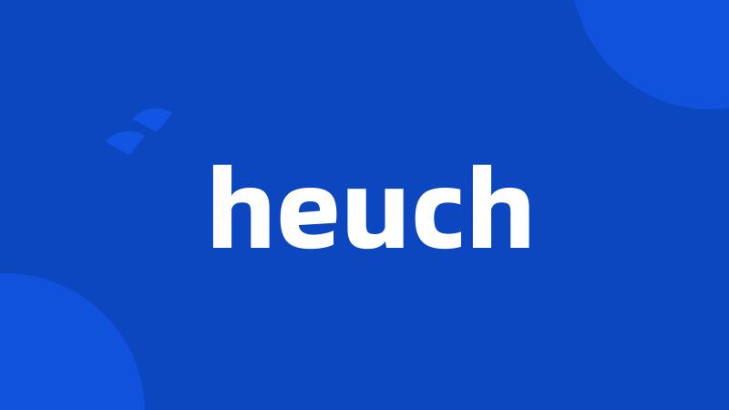 heuch