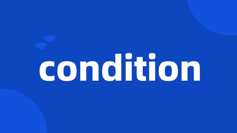 condition