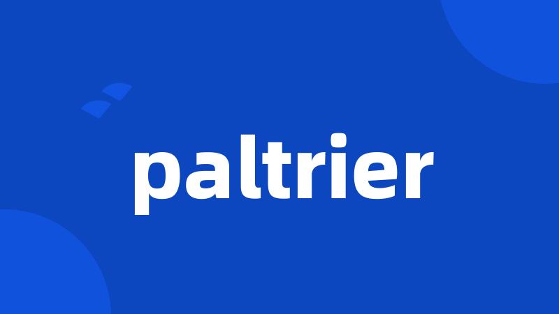 paltrier