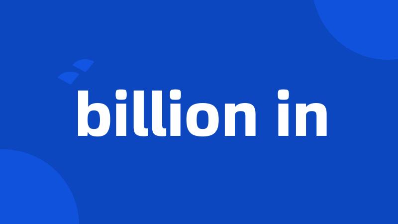 billion in