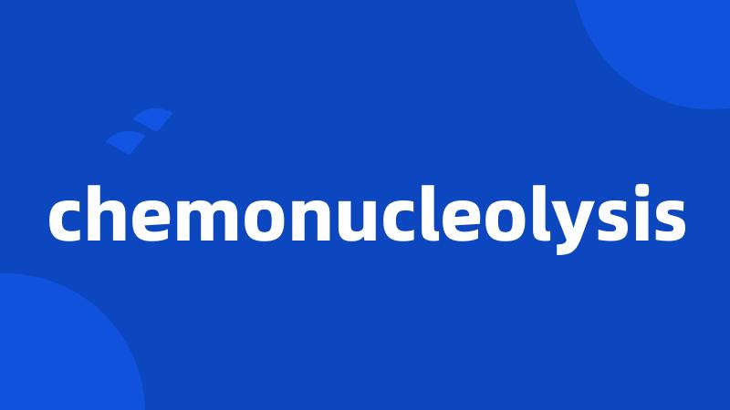 chemonucleolysis