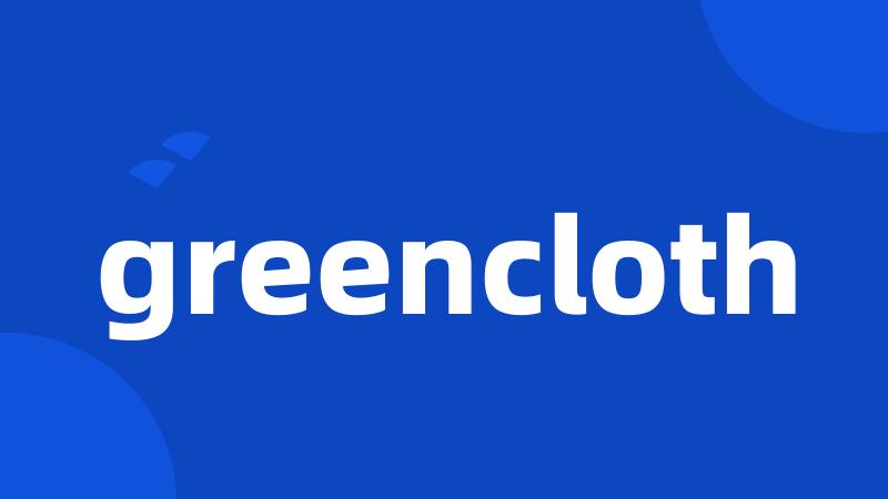 greencloth