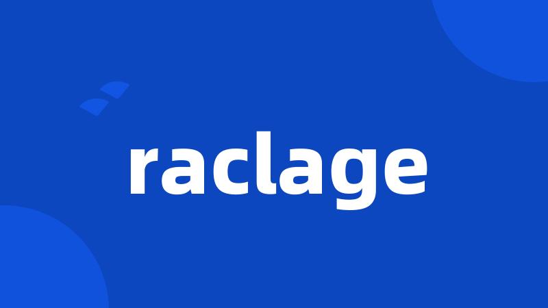 raclage