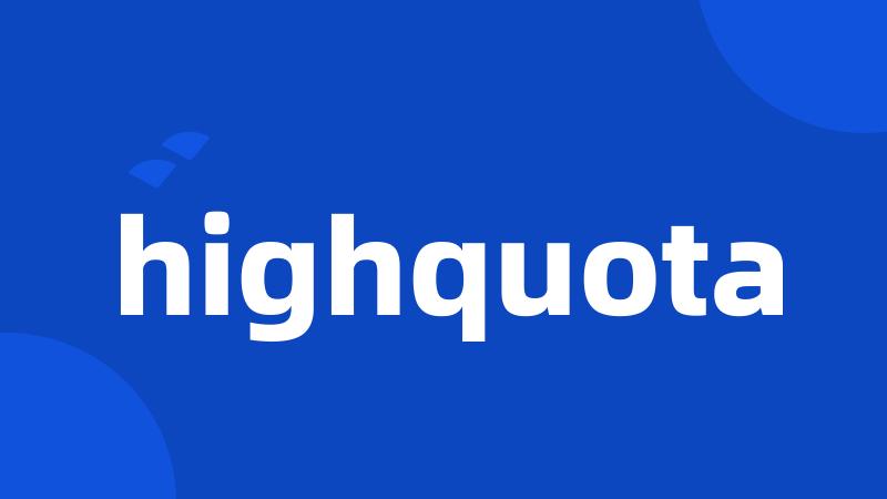 highquota