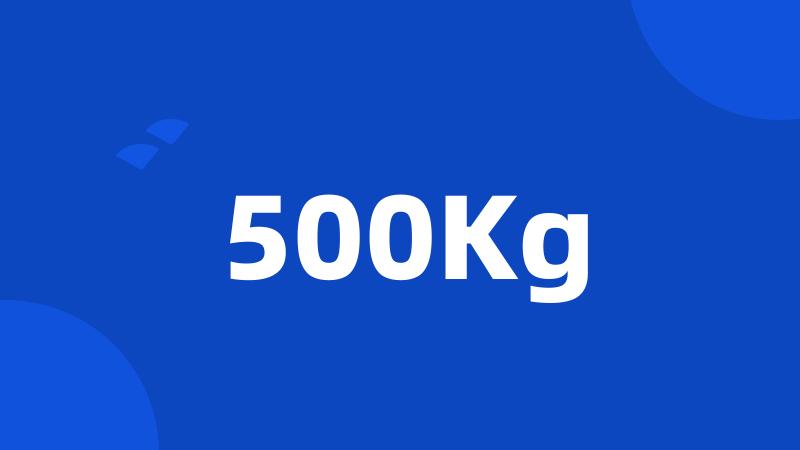 500Kg