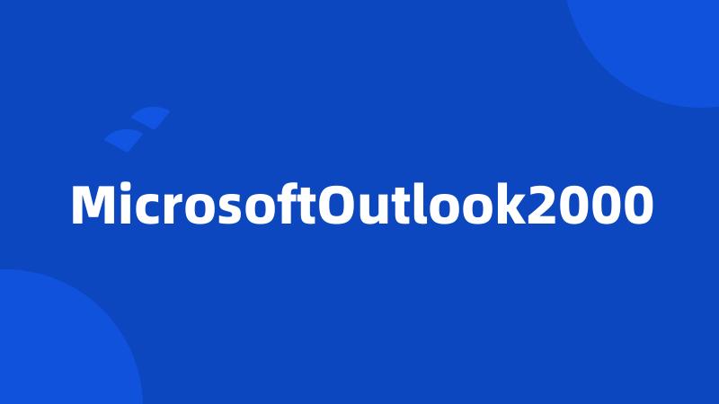 MicrosoftOutlook2000