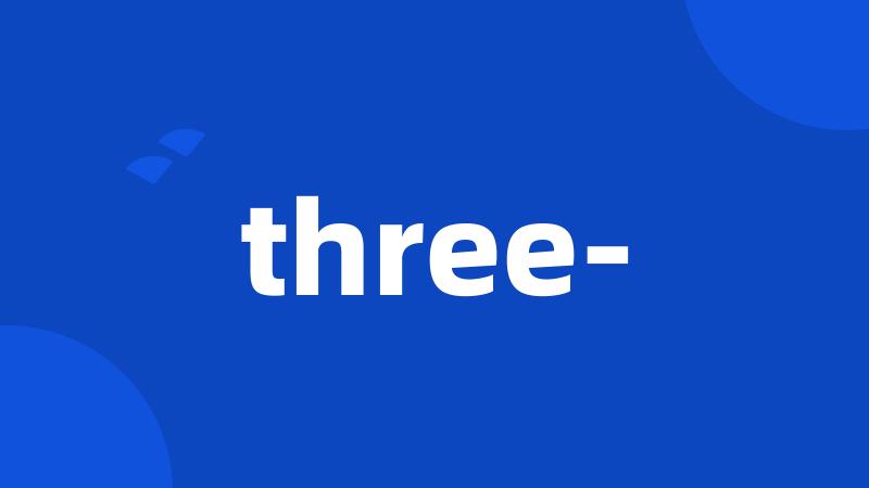 three-