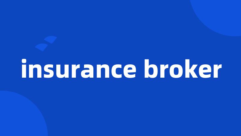 insurance broker