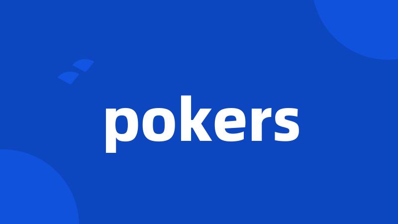 pokers