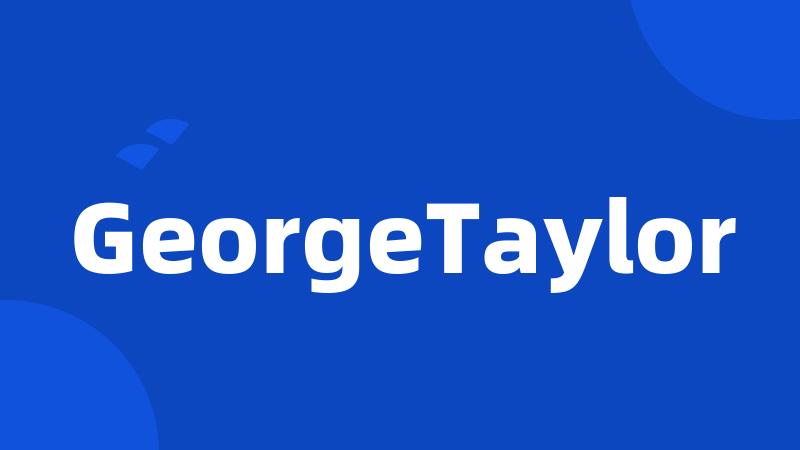 GeorgeTaylor