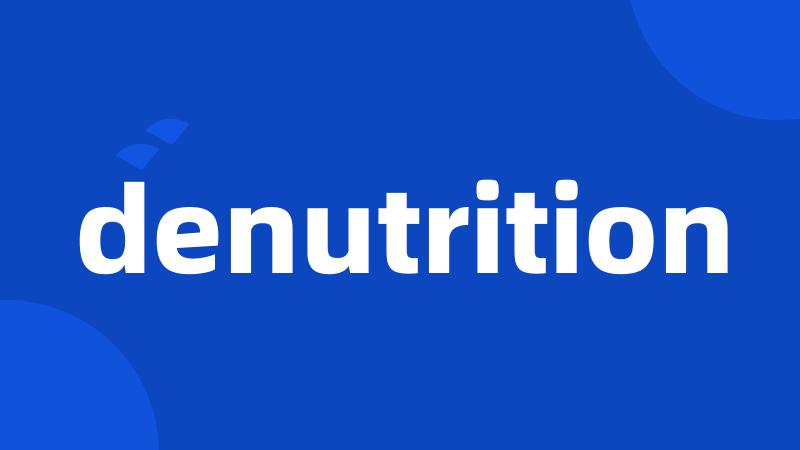 denutrition