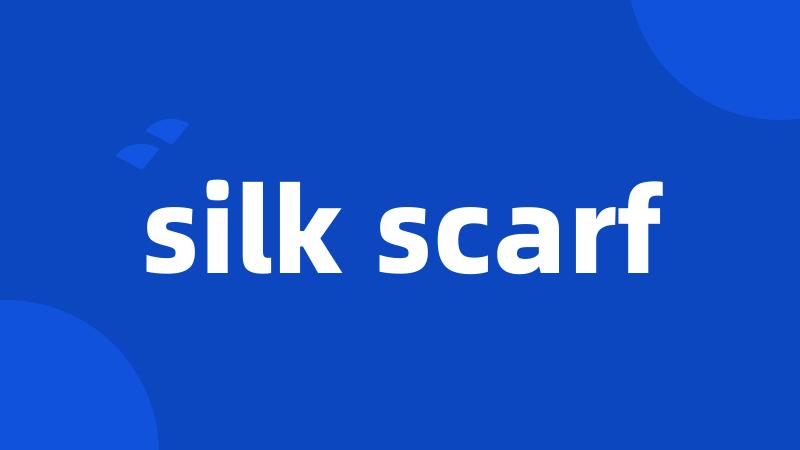 silk scarf