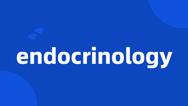 endocrinology