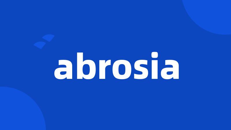 abrosia