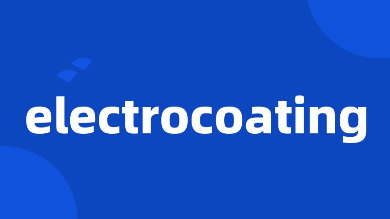 electrocoating