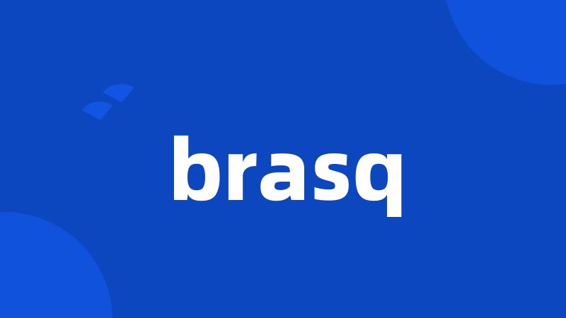 brasq