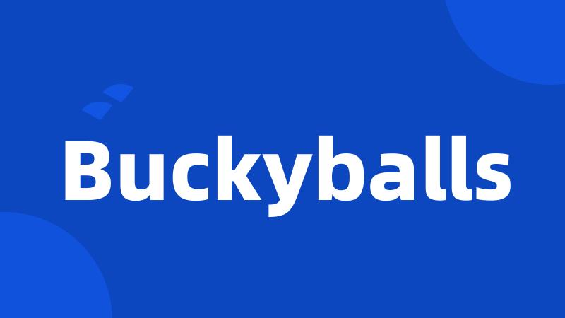 Buckyballs