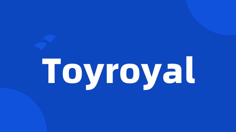 Toyroyal