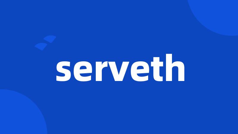 serveth