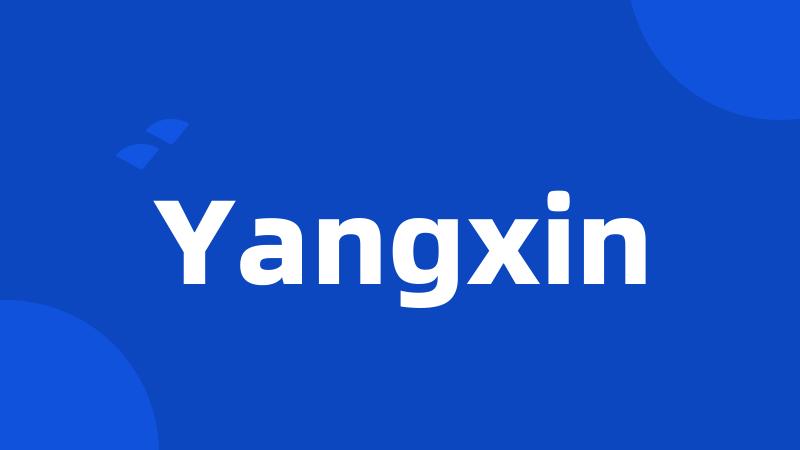 Yangxin