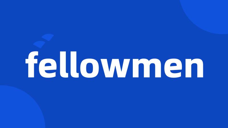 fellowmen